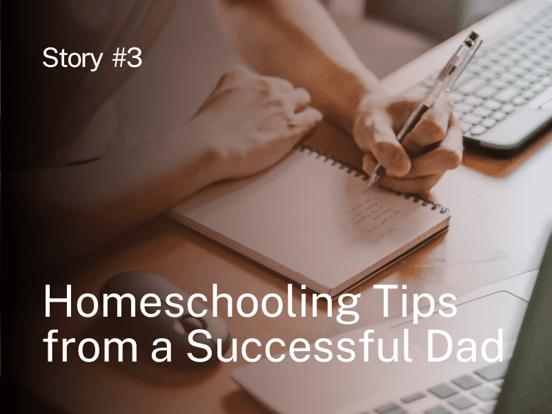 9 Tips from a Dad Who Home-Schooled Multiple Kids Through High School